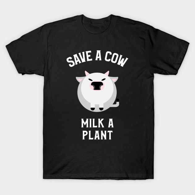 Save A Cow, Milk A Plant Veganism T-Shirt by OldCamp